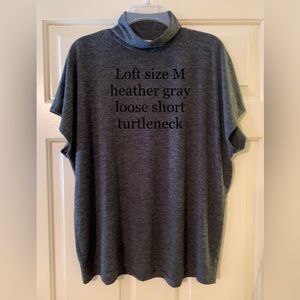 *Part of the Pick 5 for $25*  LOFT Medium heather gray shirt